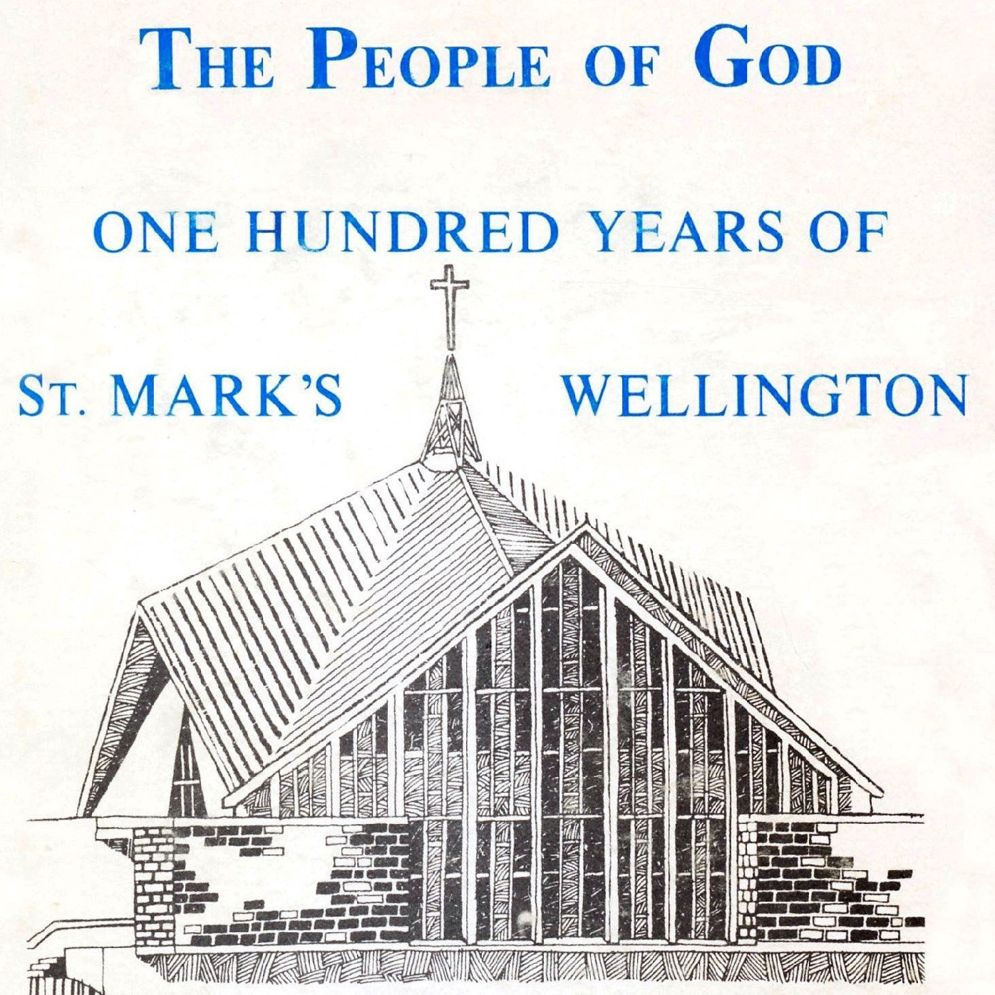 The People of God : One Hundred Years of St Mark's Wellington, 1876-1976