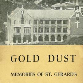 Gold Dust : Memories of St Gerard's