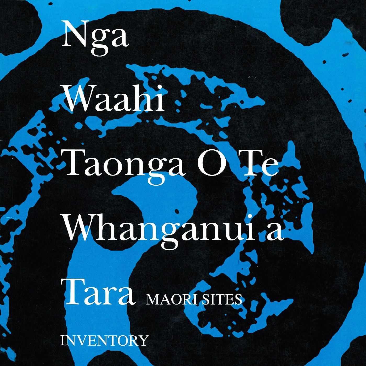 Ngā Waahi Taonga o Te Whanganui a Tara : Maori Sites Inventory