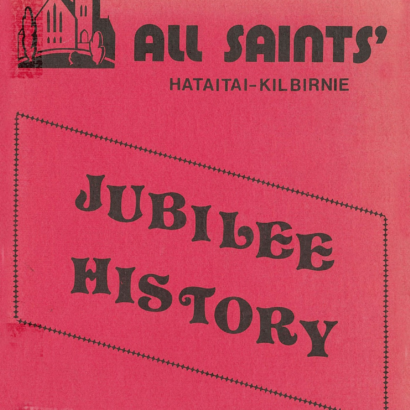 All Saints Church, Hataitai - Kilbirnie : Jubilee History