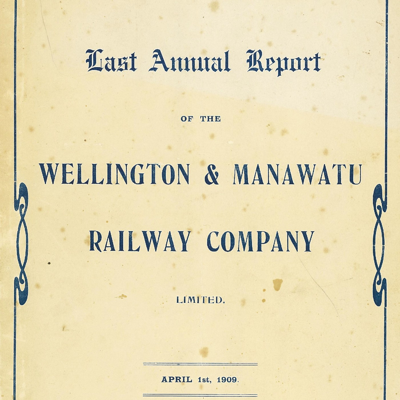 Last Annual Report of the Wellington & Manawatu Railway Company