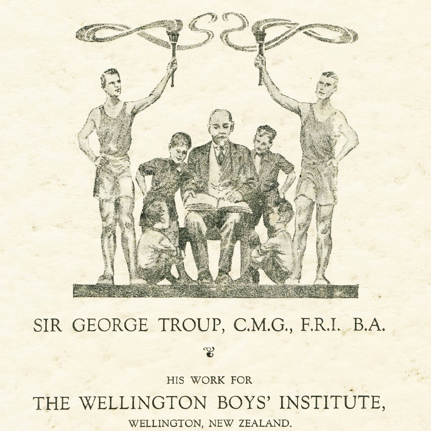 Sir George Troup : his work for the Wellington Boys' Institute