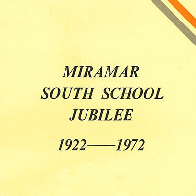 Miramar South School Jubilee, 1922 - 1972