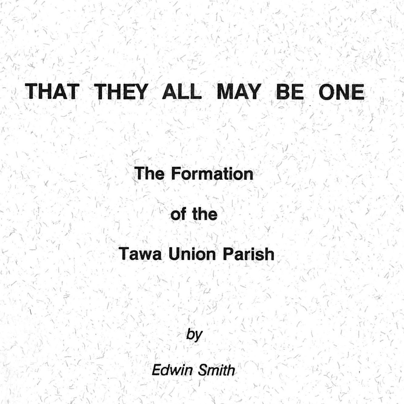 That They May All Be One : The Formation of the Tawa Union Parish