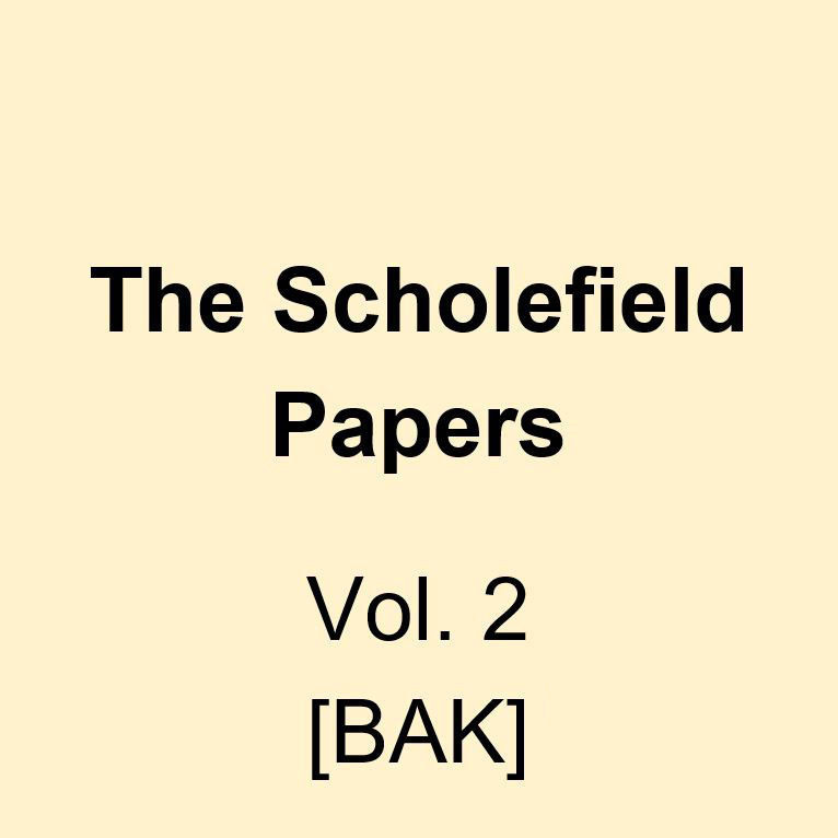 The Scholefield Papers, Vol.  2 [BAK]