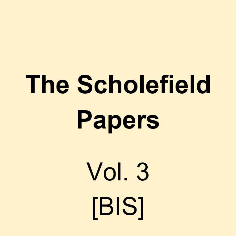 The Scholefield Papers, Vol.  3 [BIS]