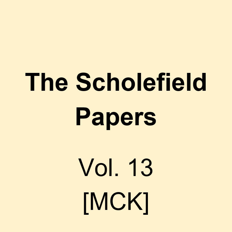 The Scholefield Papers, Vol. 13 [MCK] 