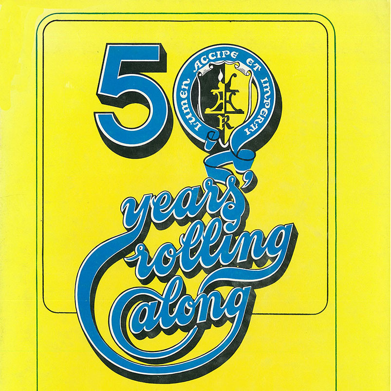 50 Years' Rolling Along : Reflections on Rongotai College, 1928 - 1977