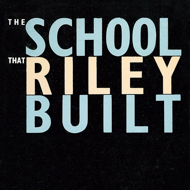 The School that Riley Built