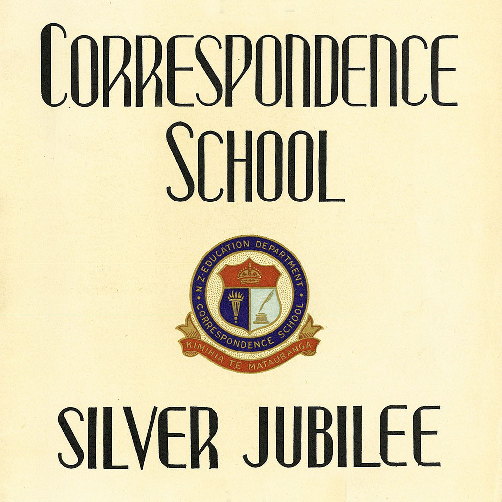 The Correspondence School Silver Jubilee : 1922 - 1947