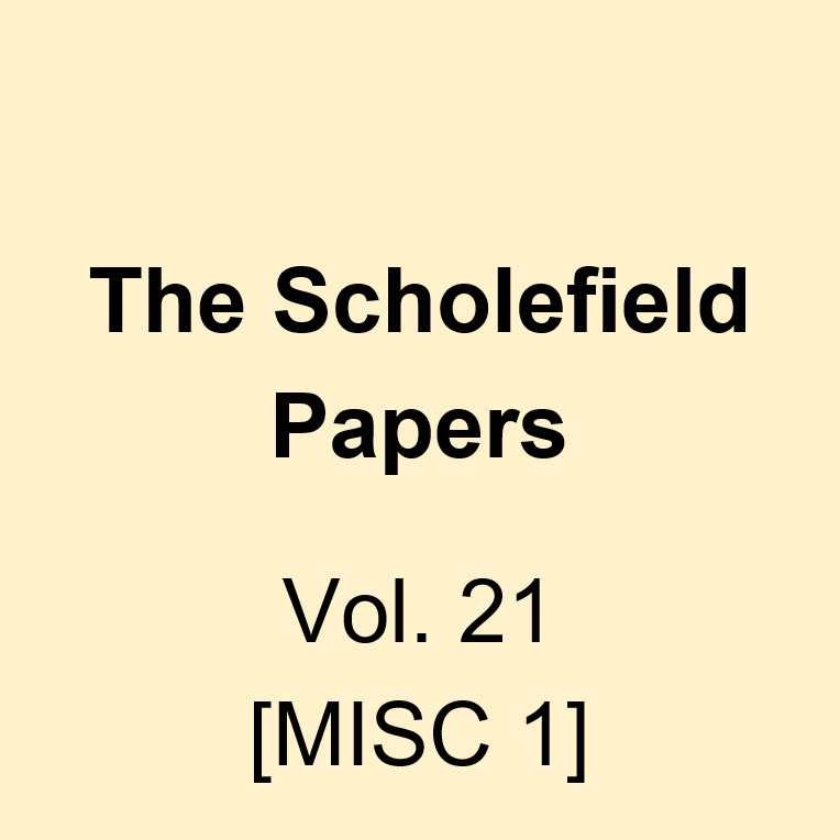 The Scholefield Papers, Vol. 21 [MISC 1] 
