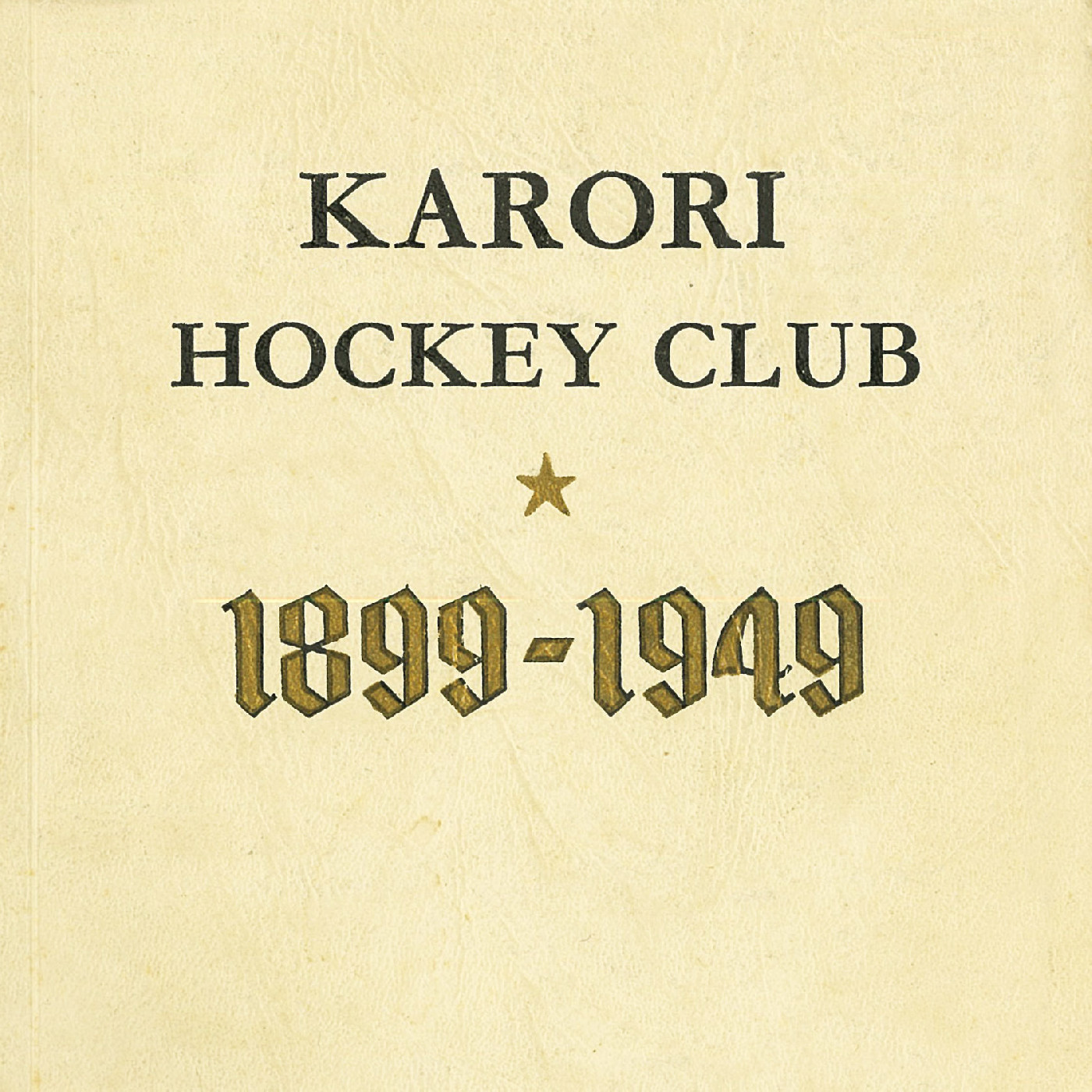 Karori Hockey Club 1899 - 1949