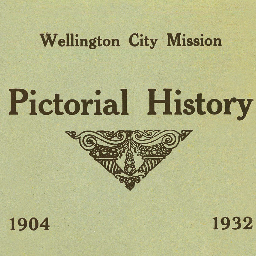 Wellington City Mission Pictorial History