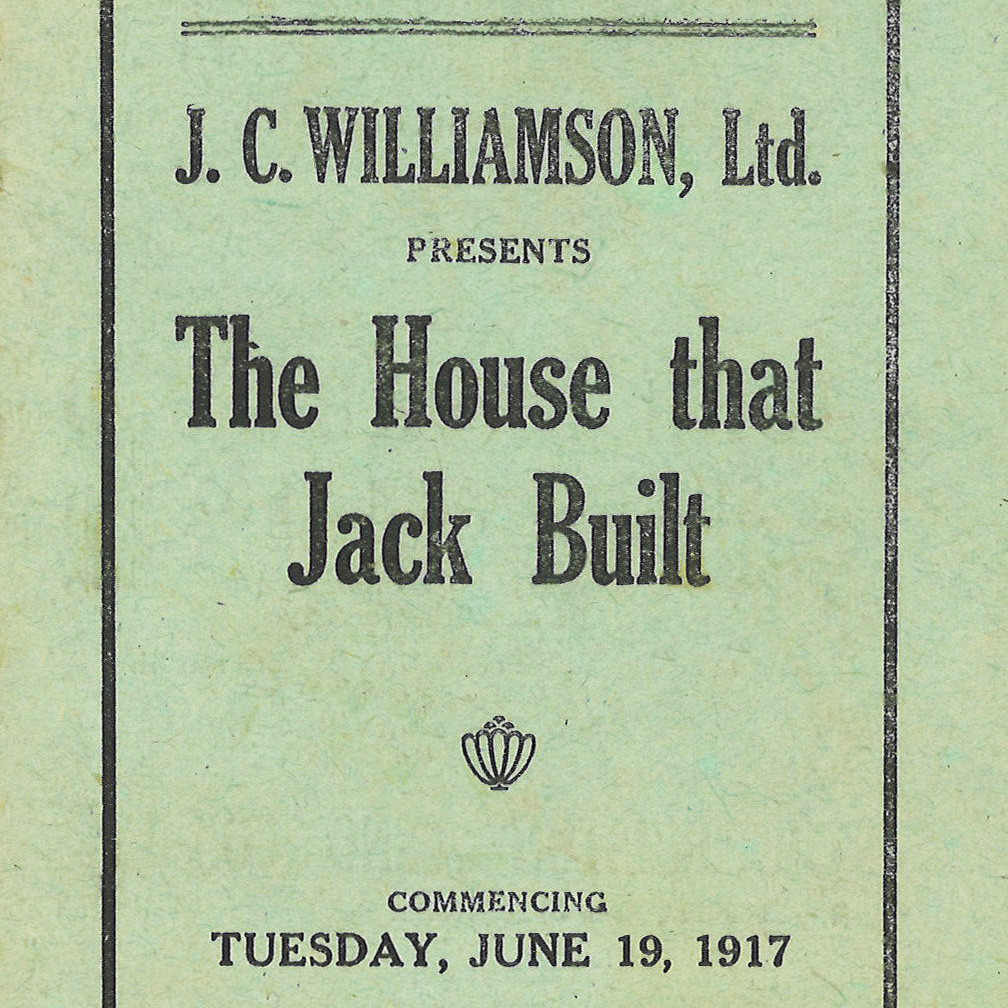 J.C. Williamson: "The House that Jack Built"