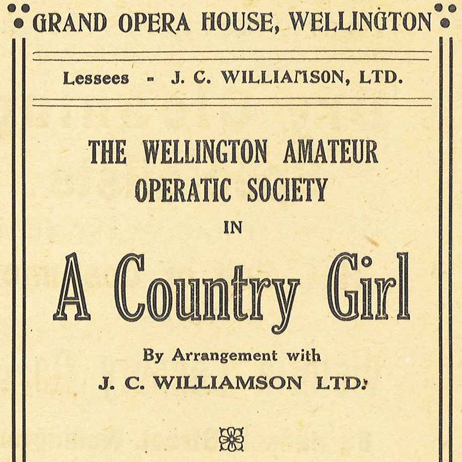 The Wellington Amateur Operatic Society: "A Country Girl"