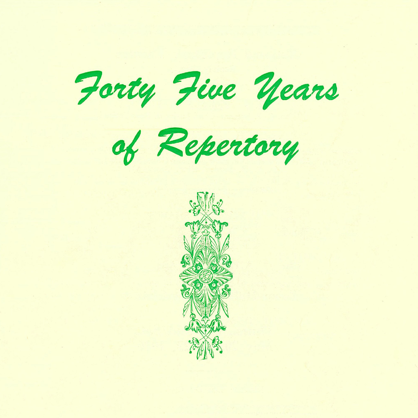 Forty Five Years of Repertory