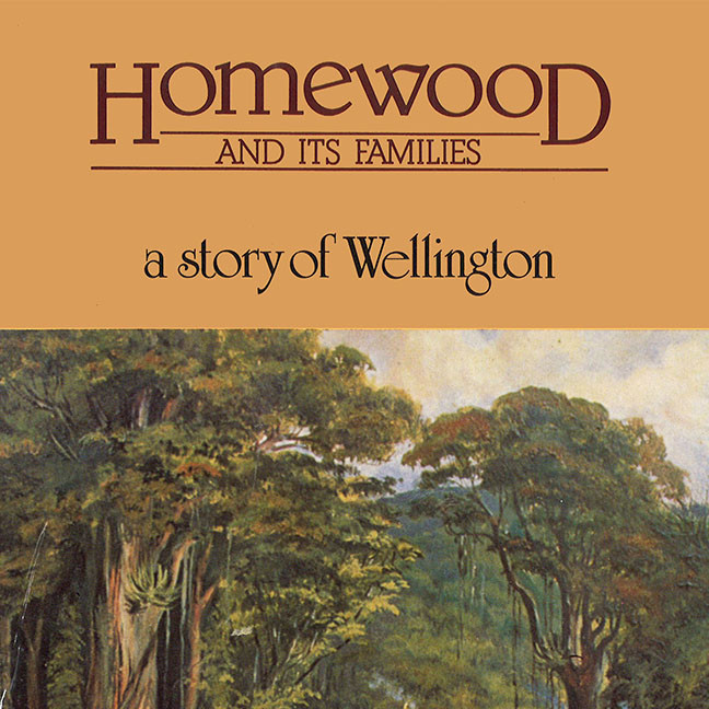 Homewood and its families : a story of Wellington 