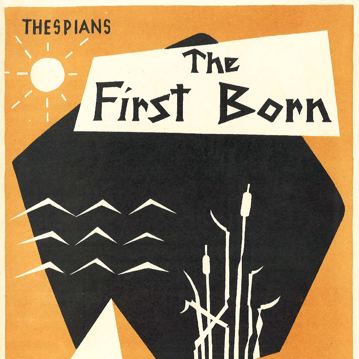Thespians: "The First Born"