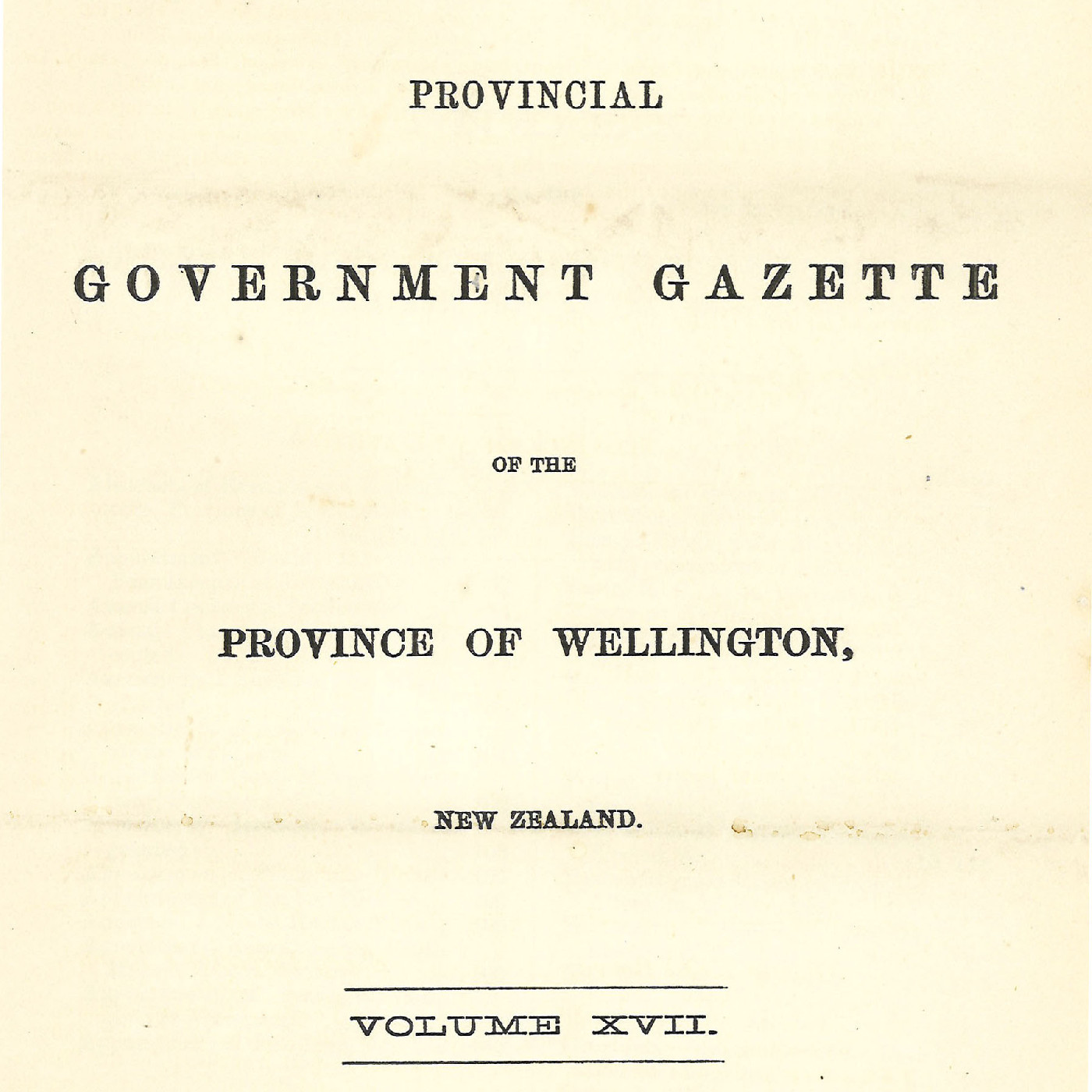 Wellington Provincial Council Gazette, Vol 17 (1870)