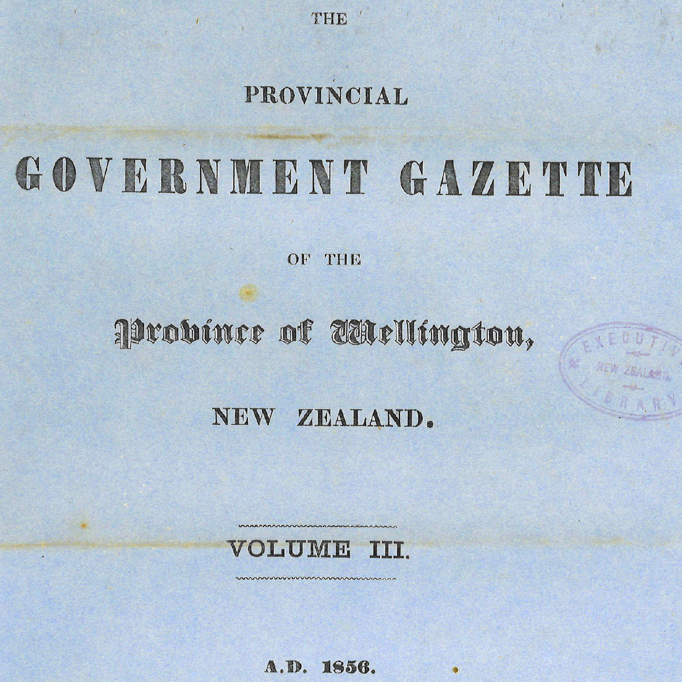 Wellington Provincial Council Gazette, Vol 3 (1856)