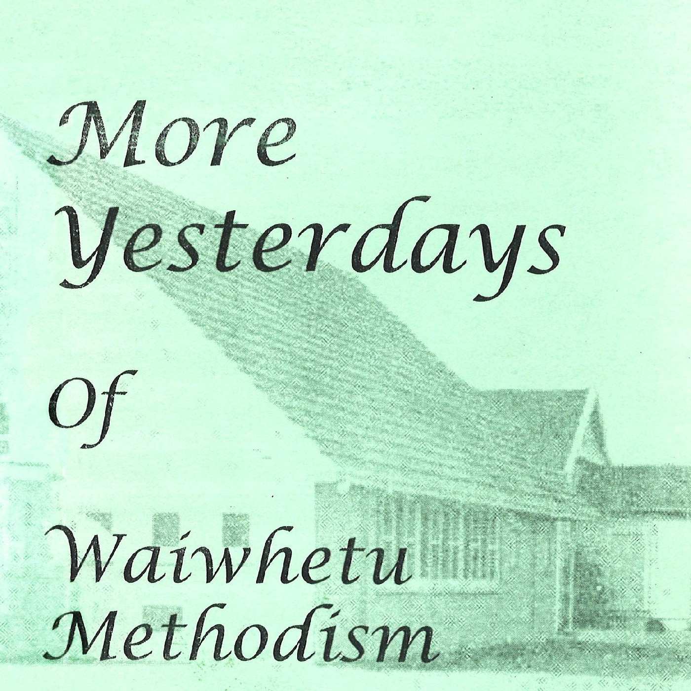 More Yesterdays of Waiwhetu Methodism