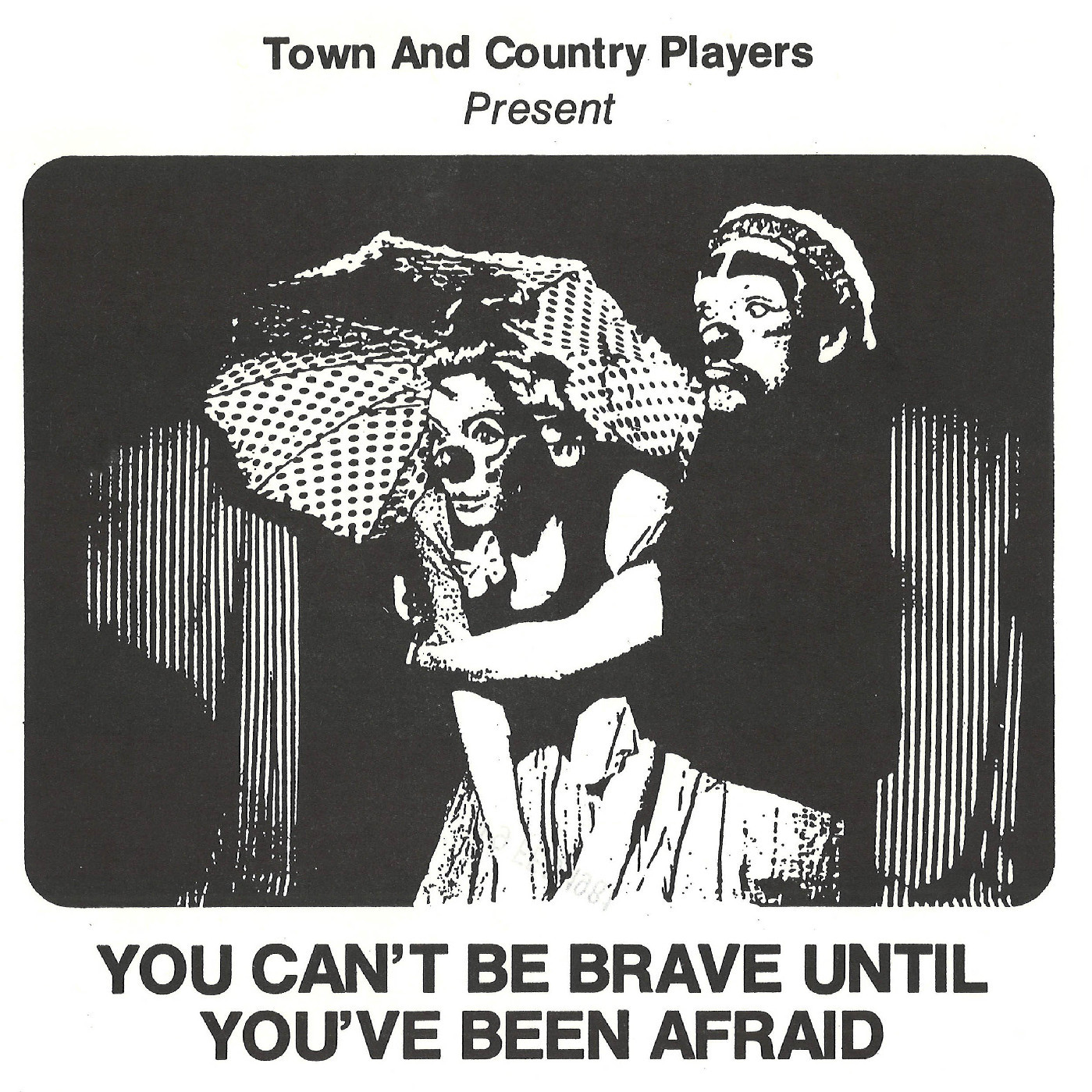 Town and Country Players: "You Can't Be Brave Until You've Been Afraid"