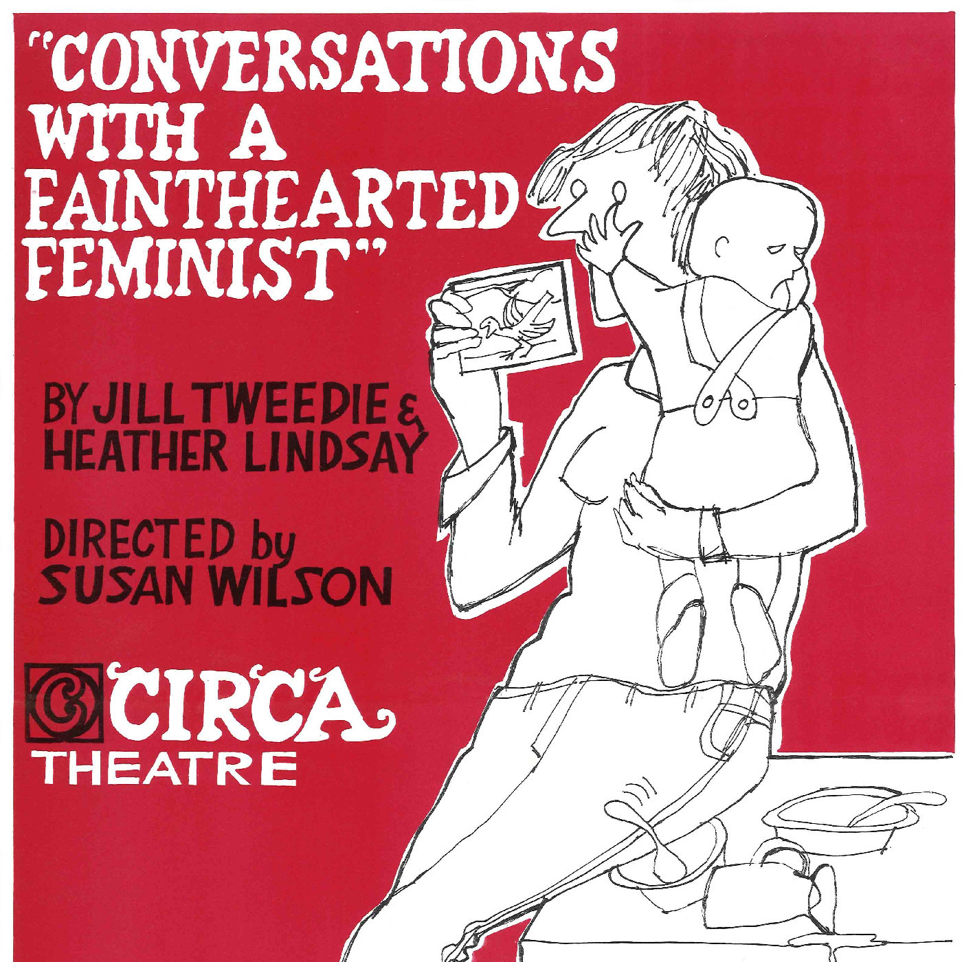 Circa Theatre: "Conversations with a Fainthearted Feminist"