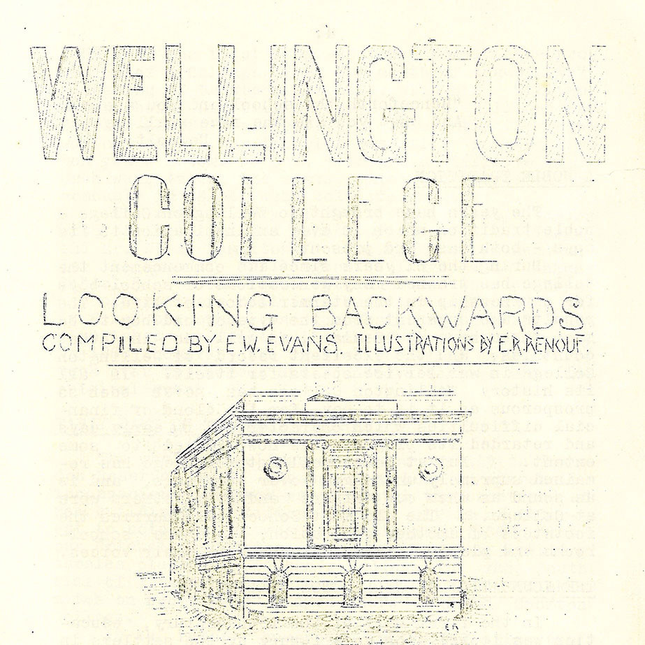 Wellington College : Looking Backwards