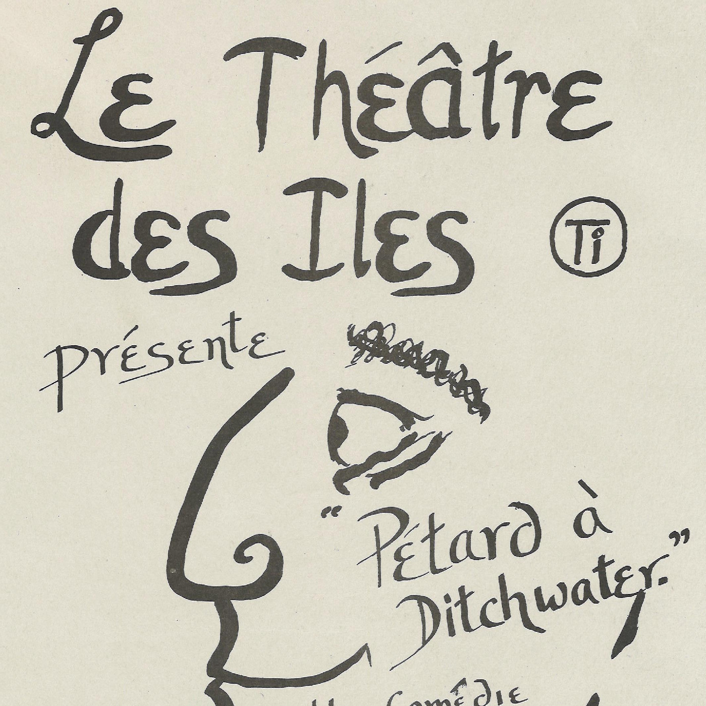 Theatre des Iles: "Pétard à Ditchwater"
