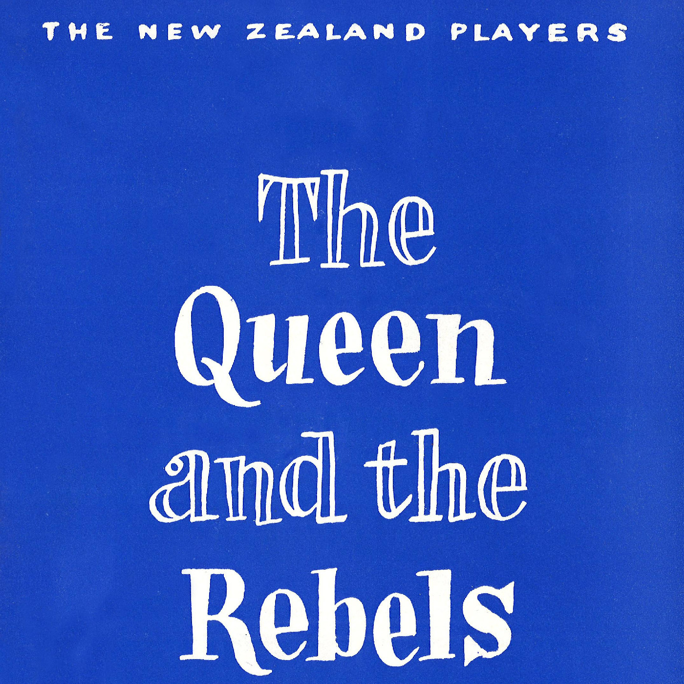 The New Zealand Players: "The Queen and the Rebels"
