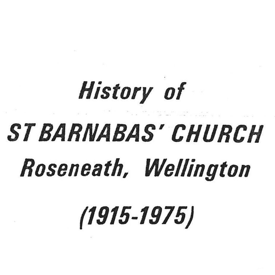 History of St Barnabas' Church, Roseneath, Wellington (1915 - 1975 ...